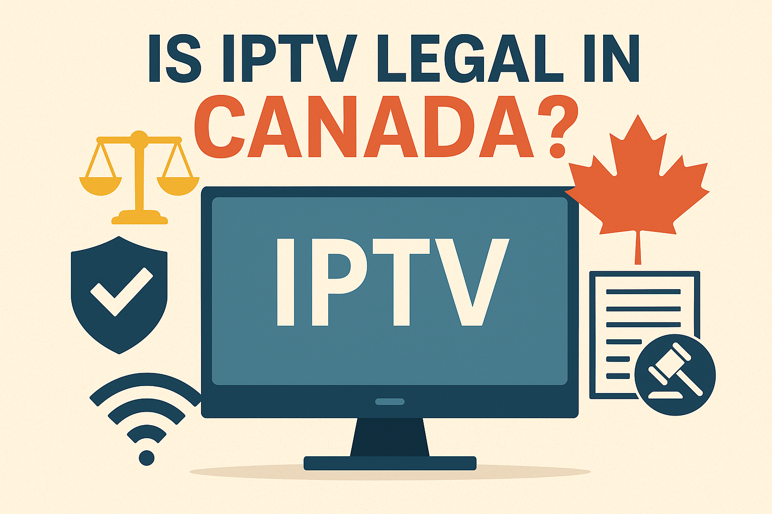 Is IPTV Legal in Canada
